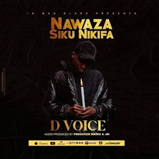 AUDIO | D voice – Nawaza Siku Nikifa (Mp3 Audio Download)