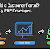  Why to Build a Customer Portal? Especially In PHP Framework Developer
