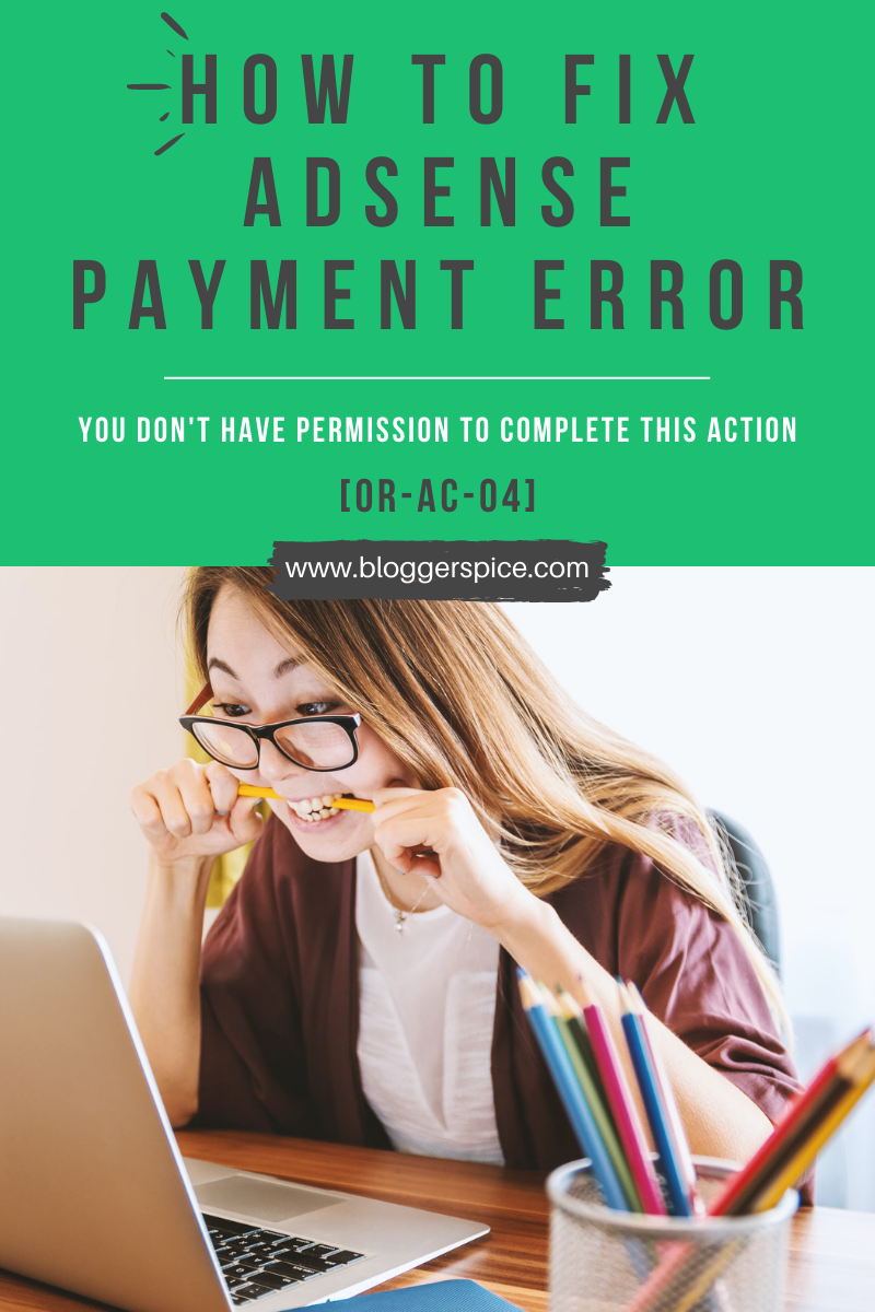 How to Fix AdSense Payment Error "You don't have permission to complete this action [OR-AC-04]"?