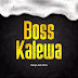 AUDIO | Meja Kunta - Bosi Kalewa | Download