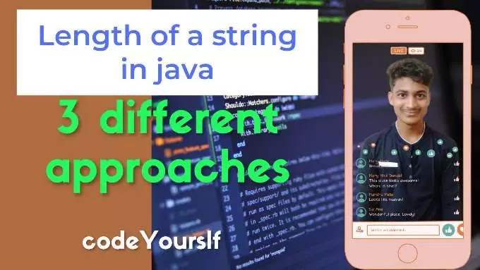 Find length of a string in java with 3 approaches | codeyourslf