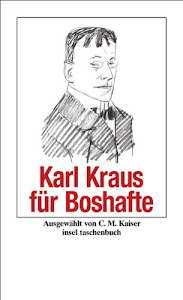 Karl Kraus für Boshafte (insel taschenbuch)