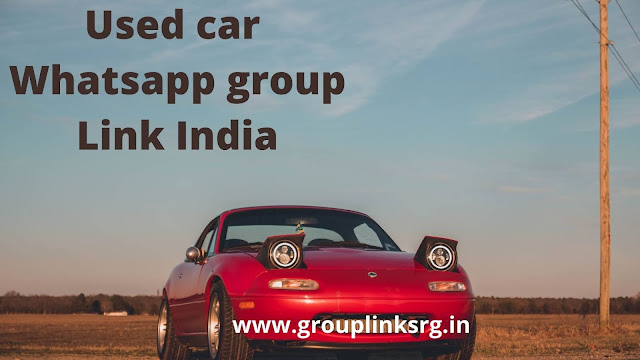100+ Used Car WhatsApp Group Link India- Join Now for Free