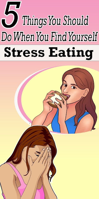 5 Things You Should Do When You Find Yourself Stress Eating