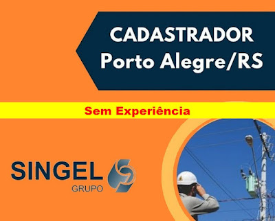 Sem Experiência: Grupo Singel abre vagas para Cadastrador em Porto Alegre