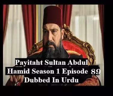 Payitaht sultan Abdul Hamid season 4 urdu subtitles episode 89