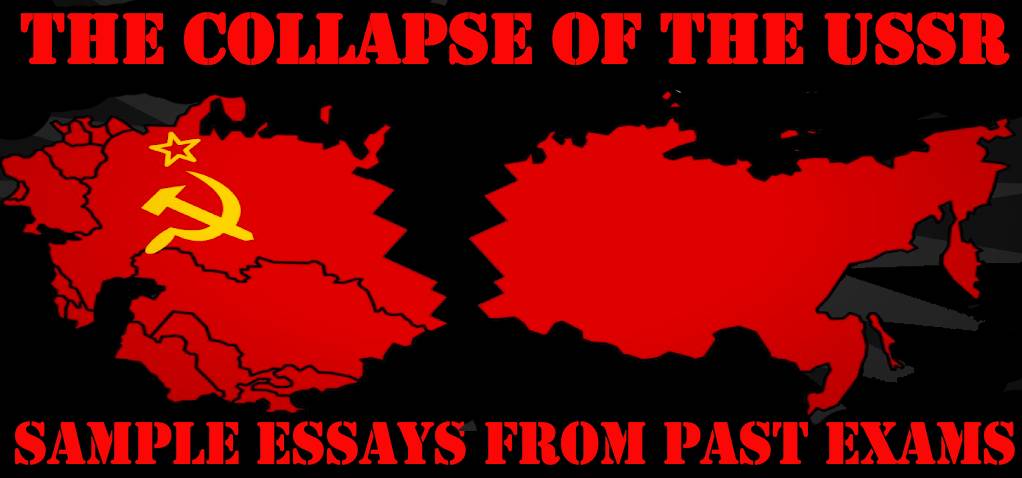 Free essays on the collapse of the USSR