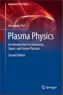 Plasma Physics An Introduction to Laboratory, Space, and Fusion Plasmas by Alexander Piel PDF