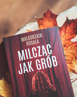 Milcząc jak grób - Małgorzata Rogala