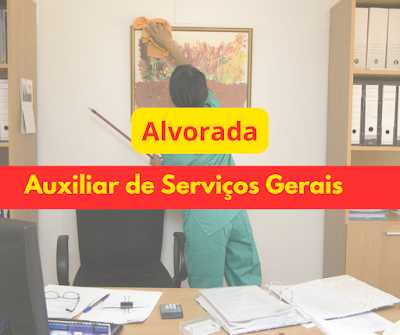 Oportunidade para Auxiliar de Serviços Gerais em Alvorada