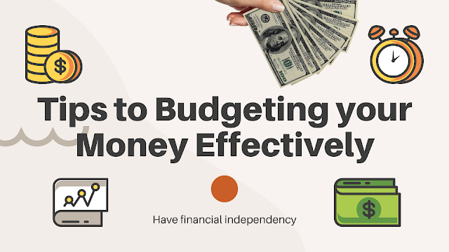 Tips to Budgeting your Money effectively