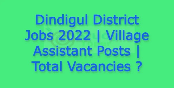 Dindigul District Jobs 2022, Apply VA Vacancies