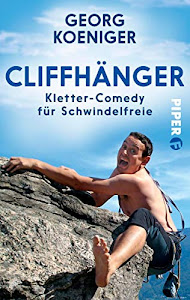 Cliffhänger: Kletter-Comedy für Schwindelfreie