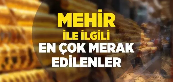 Mehir Nedir? Mehir Vermek Zorunlu mudur?