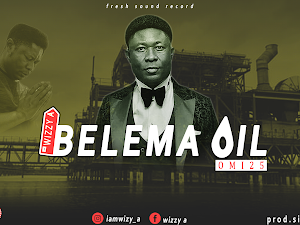 [AUDIO] Wizzy A - Belema Oil (prod. Sik1) 