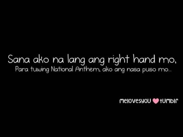 sana ako na lang ang right hand mo, para tuwing National Anthem, ako ...