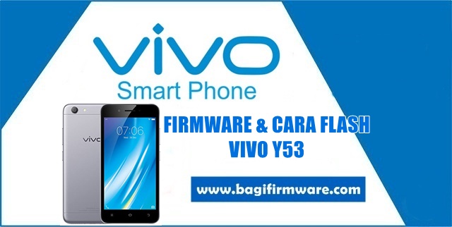 Firmware dan Cara Flash Vivo Y53 Tested (QFIL)