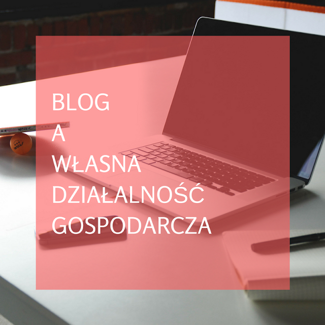 Kiedy blog zamienia się w biznes 