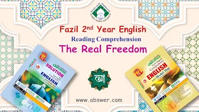 The Real Freedom - Fazil 2nd Year English Reading Comprehension