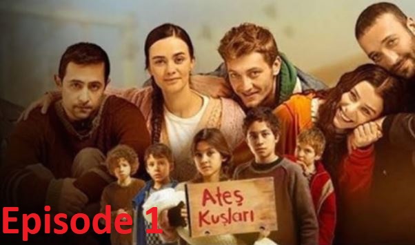 Ates Kuslari Episode 1 with Urdu Subtitles