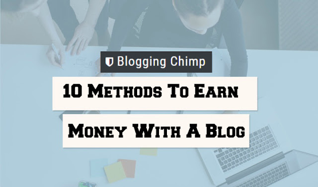 10 Methods To Earn Money With A Blog