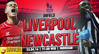 BANDAR BOLA - Prediksi Bola Liverpool vs Newcastle United 23 April 2016