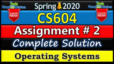 CS604 Assignment 2 Solution | Spring 2020