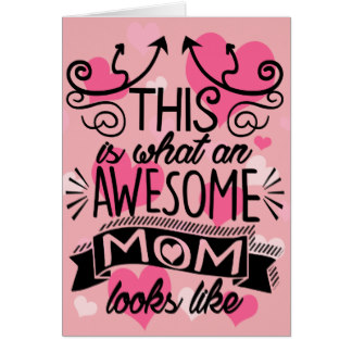 Funny Mother's Day Cards - This Is What An Awesome Mom Looks Like Awesome Mom Mother's Day Typography Card