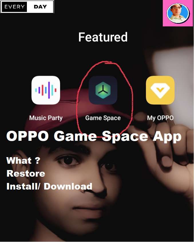 how to restore game space on oppo /with video solution 
