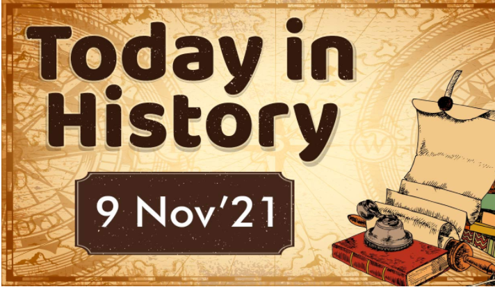 9th November 21 – What Happened Today In History? | On This Day