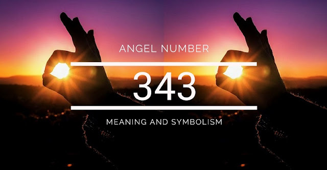 Angel Number 343 - Meaning and Symbolism