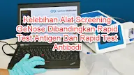 Kelebihan Alat Screening GeNose Dibandingkan Rapid Test Antigen Dan Rapid Test Antibodi