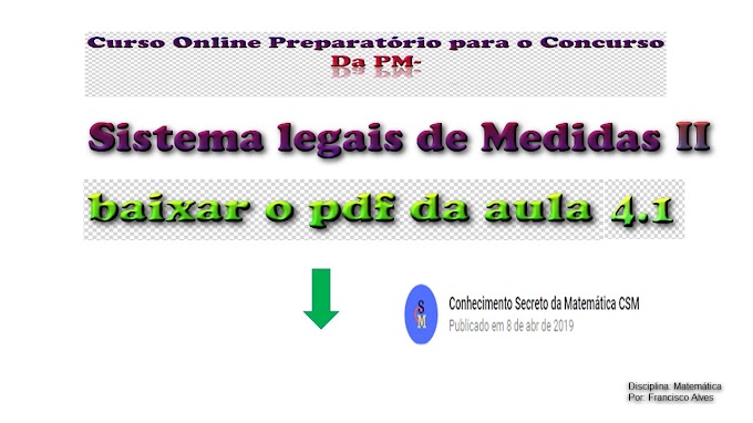 pdf do concurso da pm video  aula  4. 1  Sistema legais de medidas- as unidades