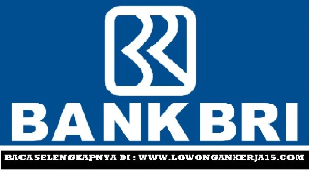 Lowongan kerja Bank rakyat Indonesia