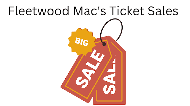 Fleetwood Mac's Ticket Sales