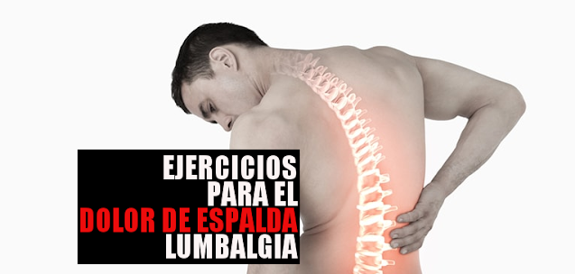 existen algunos ejercicios contra el dolor de espalda también llamado lumbalgia