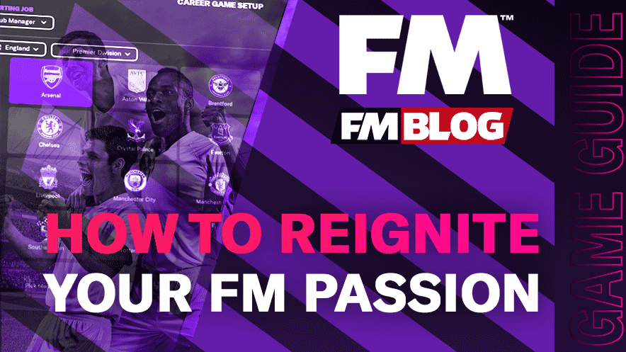 5 Ways to Reignite Your Football Manager Passion