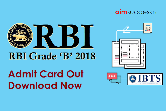 RBI Grade B 2018 Admit Card Out Download Now