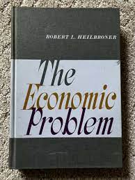 The Economic Problem" de Robert Heilbroner 