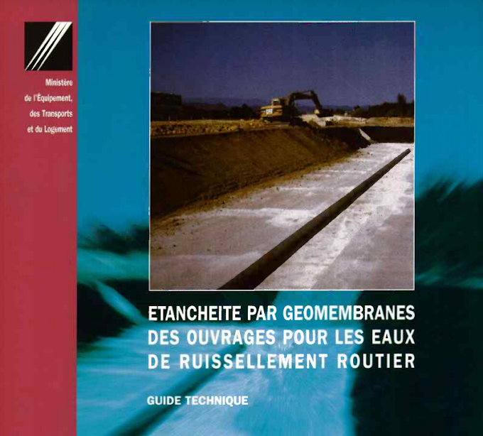 ETANCHEITE PAR GEOMEMBRANES DES OUVRAGES POUR LES EAUX DE RUISSELLEMENT ROUTIER