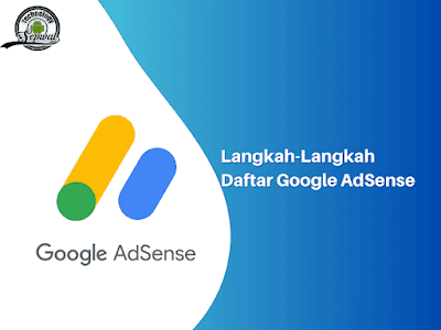 Langkah-Langkah Daftar Google AdSense