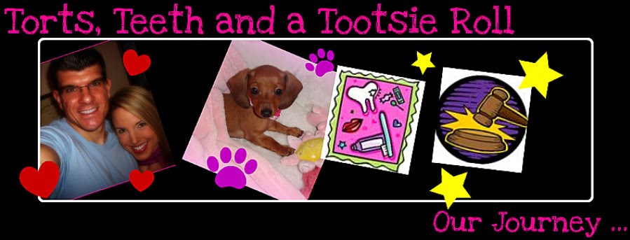 Torts, Teeth and a Tootsie Roll