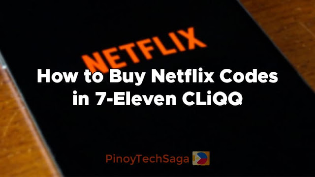 How to Buy Netflix Codes in 7-Eleven CLiQQ
