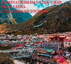 INDIA TRAVEL-BADRINATH DHAM YATRA- CHAR DHAM YATRA- UTTARAKHAND TOURISM