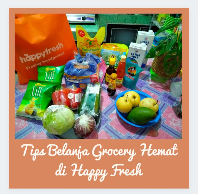 Tips Belanja Grocery Hemat di HappyFresh