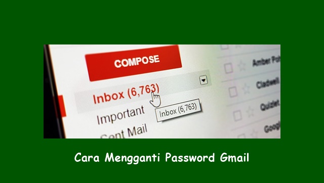 Cara mengganti password Gmail dengan gampang √ Cara Mengganti Password Gmail dengan Mudah