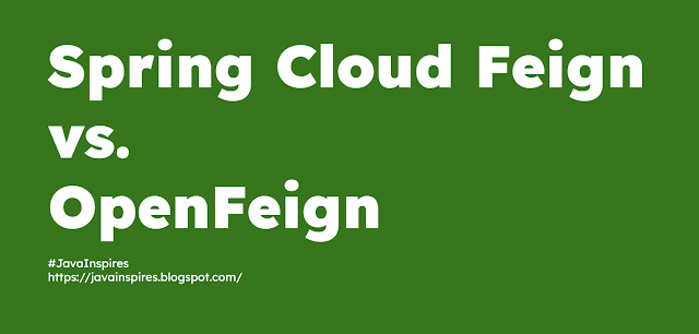 Spring Cloud Feign vs. OpenFeign