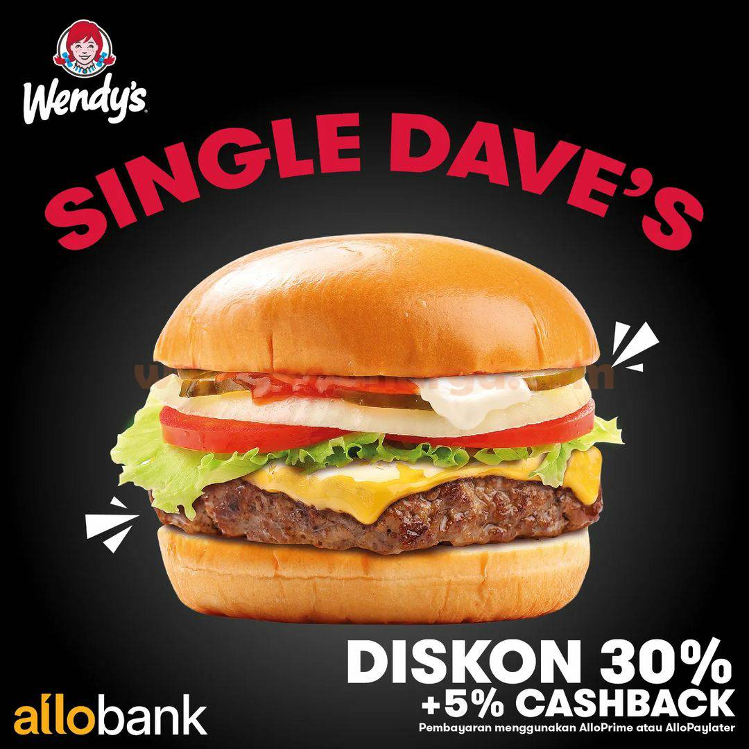 WENDYS Promo Burger Single Dave’s Diskon 30% Dengan Allo Bank