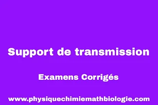 Examens Corrigés Support de transmission PDF