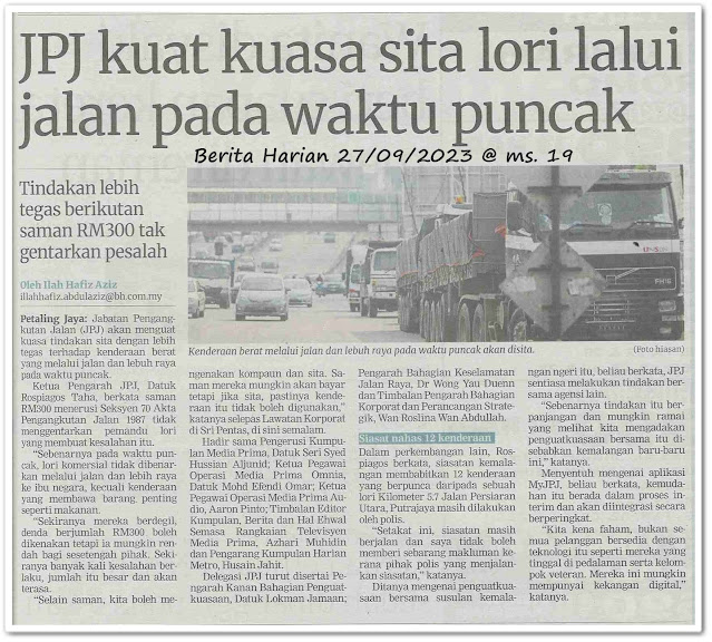 JPJ kuat kuasa sita lori lalui jalan pada waktu puncak ; Tindakan lebih tegas berikutan saman RM300 tak gentarkan pesalah - Keratan akhbar Berita Harian 27 September 2023